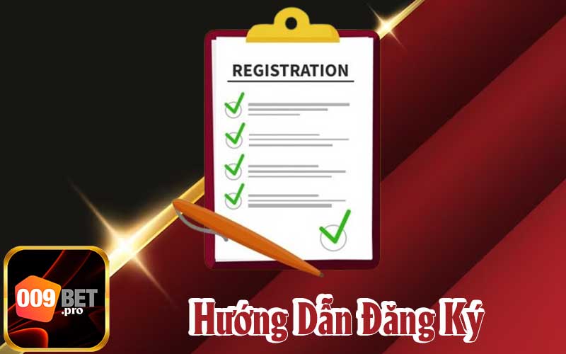 Hướng Dẫn Quá Trình Đăng Ký 009Bet Tài Khoản