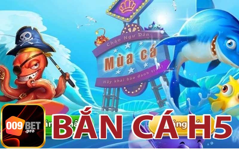 Giới Thiệu Tổng Quan Về Tựa Game Bắn Cá H5